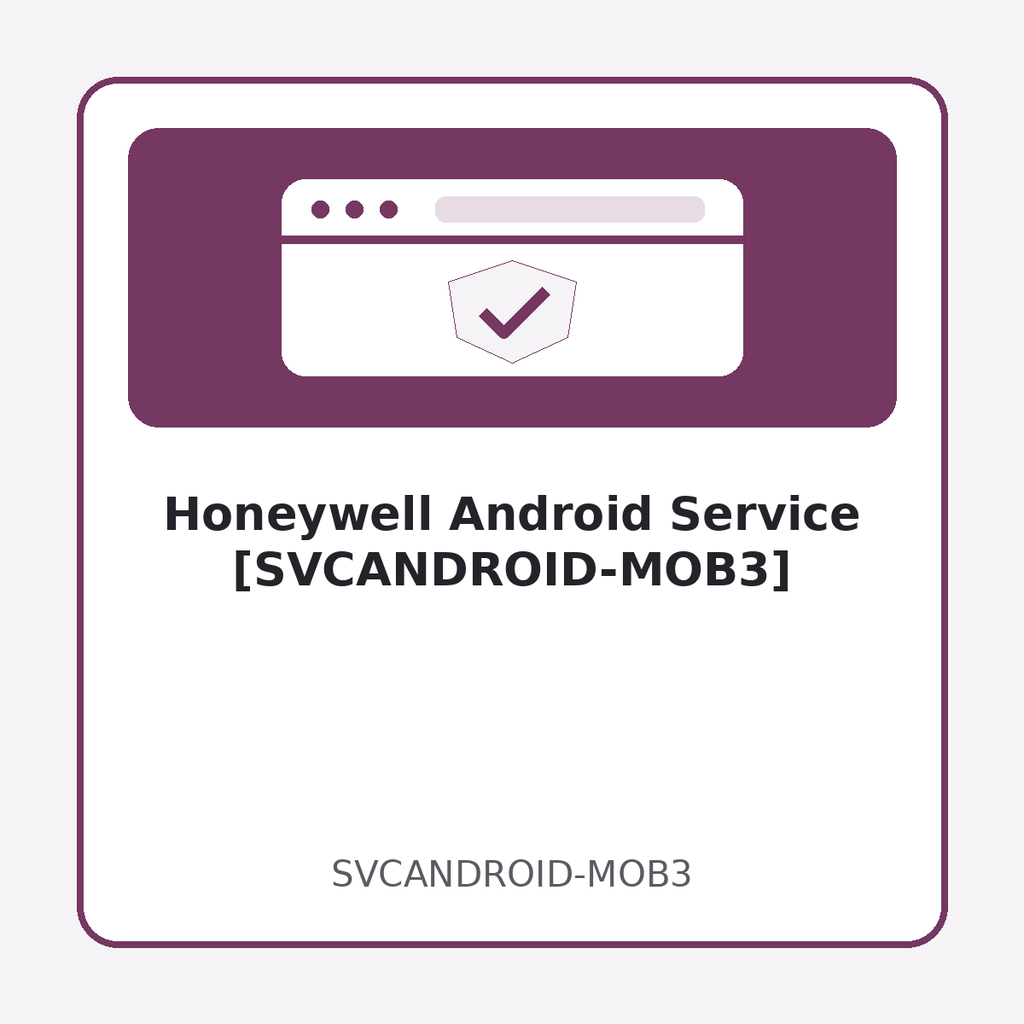 Honeywell Android Service [SVCANDROID-MOB3]