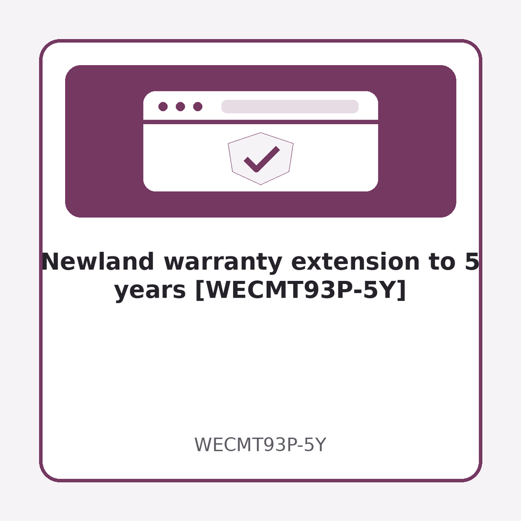 [WECMT93P-5Y] Newland warranty extension to 5 years [WECMT93P-5Y]
