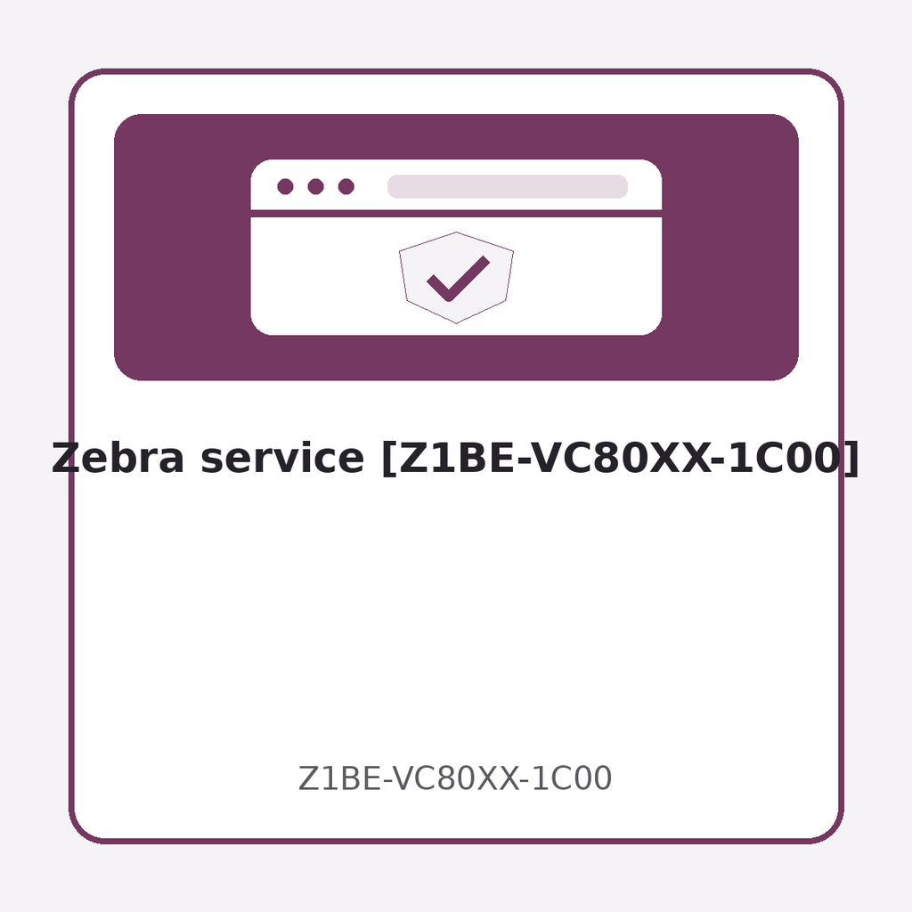 Zebra service [Z1BE-VC80XX-1C00]