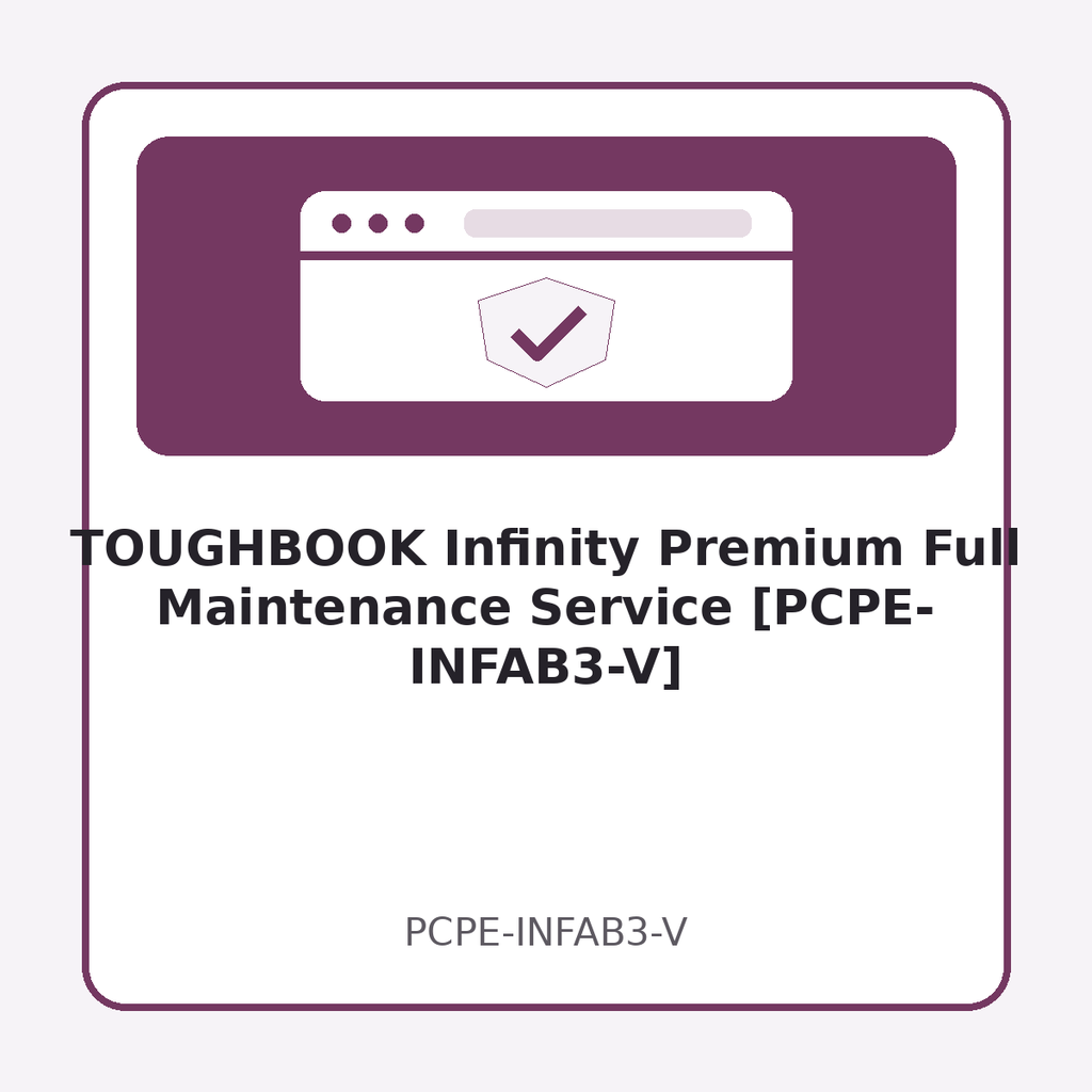 [PCPE-INFAB3-V] TOUGHBOOK Infinity Premium Full Maintenance Service [PCPE-INFAB3-V]