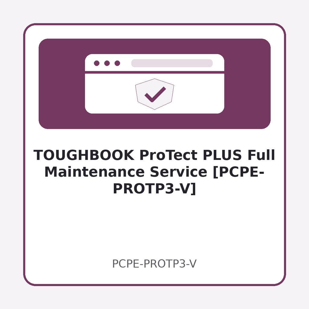 [PCPE-PROTP3-V] TOUGHBOOK ProTect PLUS Full Maintenance Service [PCPE-PROTP3-V]